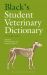 BLACK'S STUDENT VETERINARY DICTIONARY e22