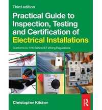 PRACTICAL GUIDE TO INSPECTION, TESTING, CERTIFICATION OF ELECTRICAL INSTALLATIONS e3