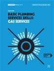 BASIC PLUMBING SERVICE SKILLS: GAS SERVICES e2