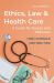 ETHICS, LAW & HEALTH CARE: A GUIDE FOR NURSES AND MIDWIVES e2