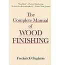 COMPLETE MANUAL OF WOOD FINISHING